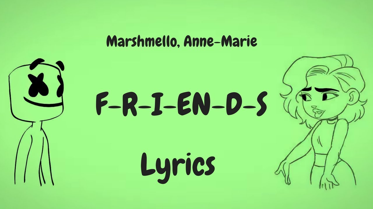 Marshmello & Anne-Marie - FRIENDS (Lyrics / Lyrics Video) 