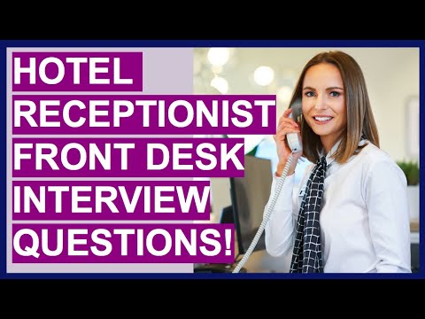 酒店前臺接待員/前臺服務員面試題及答案教程! (HOTEL RECEPTIONIST 