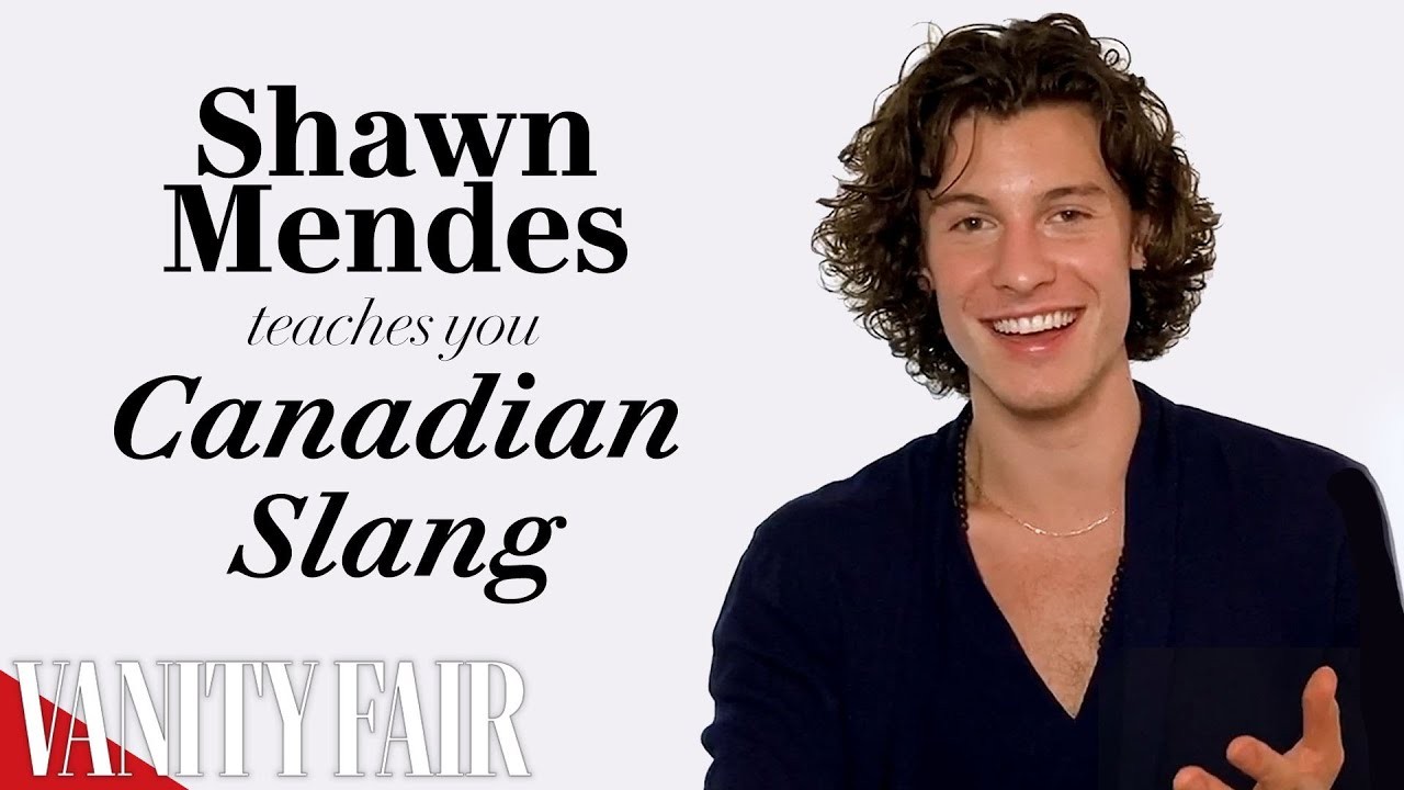 ショーン メンデスがカナダのスラングを教える ヴァニティ フェア Shawn Mendes Teaches You Canadian Slang Vanity Fair Voicetube 動画で英語を学ぶ